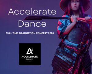 Accelerate Dance Studios | Full Time Graduation Concert 2026